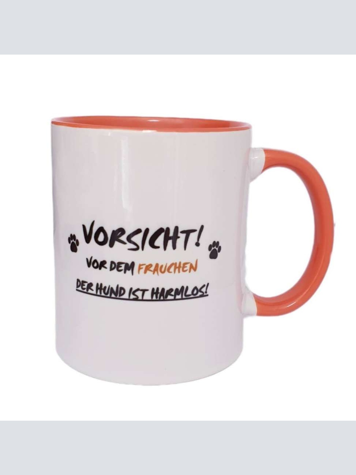 Tasse "Vorsicht! Vor dem Frauchen - der Hund ist harmlos!