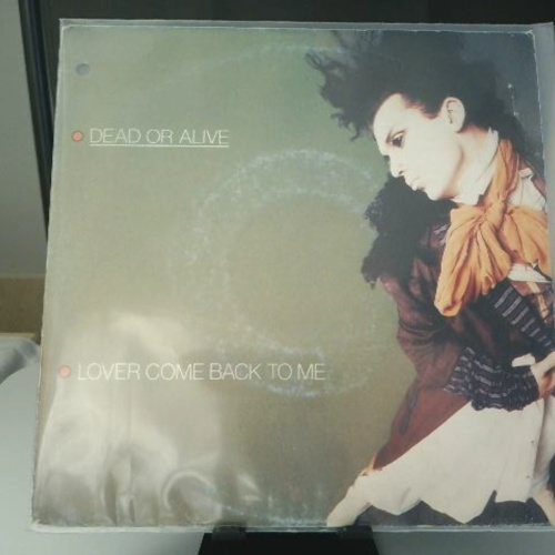 SINGLE / Dead Or Alive – Lover Come Back To Me