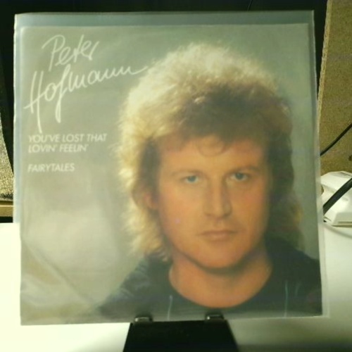 SINGLE / Peter Hofmann – You've Lost That Lovin' Feelin' / Fairytales