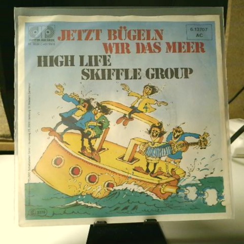 SINGLE / High Life Skiffle Group – Jetzt Bügeln Wir Das Meer