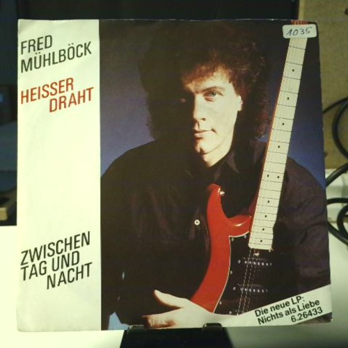 SINGLE / Fred Mühlböck – Heisser Draht / Zwischen Tag Und Nacht
