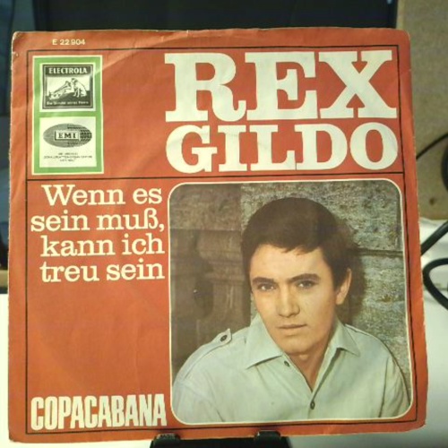 SINGLE / Rex Gildo – Wenn Es Sein Muß, Kann Ich Treu Sein / Copacabana