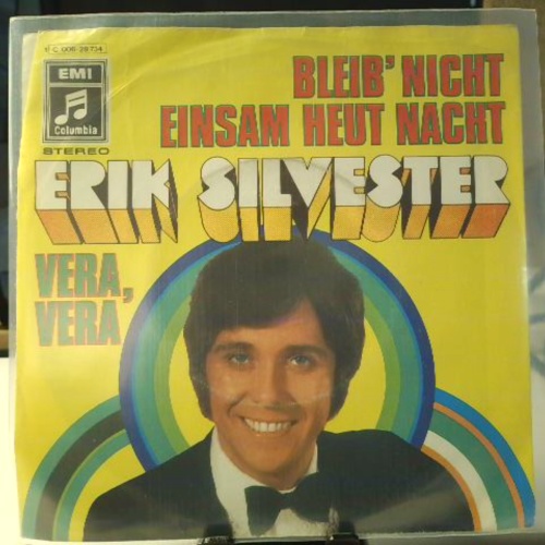 SINGLE / Erik Silvester – Bleib' Nicht Einsam Heut' Nacht