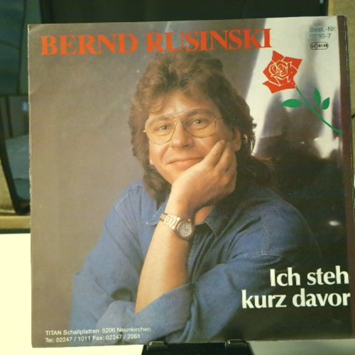 SINGLE / Bernd Rusinski – Ich Steh Kurz Davor