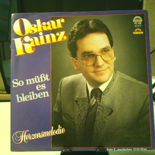 SINGLE / Oskar Kainz – Herzmelodie / So Müsst' Es Bleiben