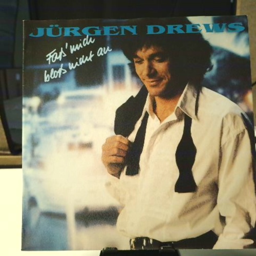 SINGLE / Jürgen Drews – Faß' Mich Bloß Nicht An