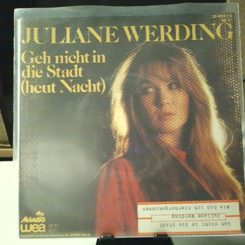 SINGLE / Juliane Werding – Geh Nicht In Die Stadt (Heut Nacht)