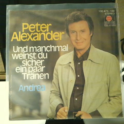 SINGLE / Peter Alexander – Und Manchmal Weinst Du Sicher Ein Paar Tränen