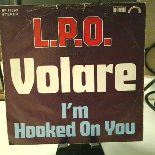 SINGLE / L.P.O.* – I'm Hooked On You / Volare
