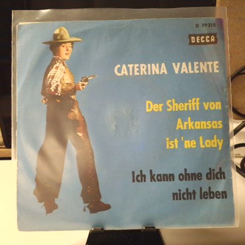SINGLE / Caterina Valente – Der Sheriff Von Arkansas Ist 'ne Lady / Ich Kann Ohne Dich Nicht Leben