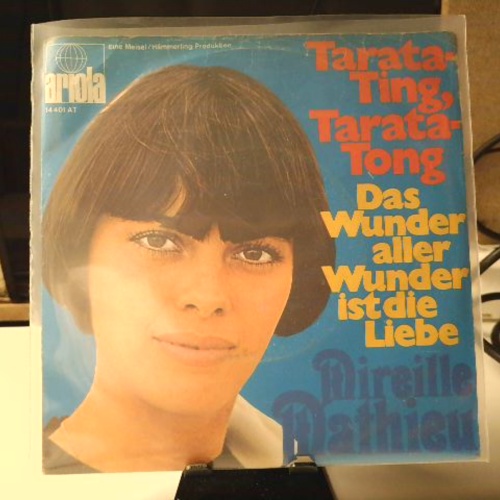 SINGLE / Mireille Mathieu – Tarata-Ting, Tarata-Tong / Das Wunder Aller Wunder Ist Die Liebe