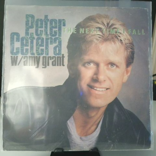 SINGLE / Peter Cetera W/ Amy Grant – The Next Time I Fall