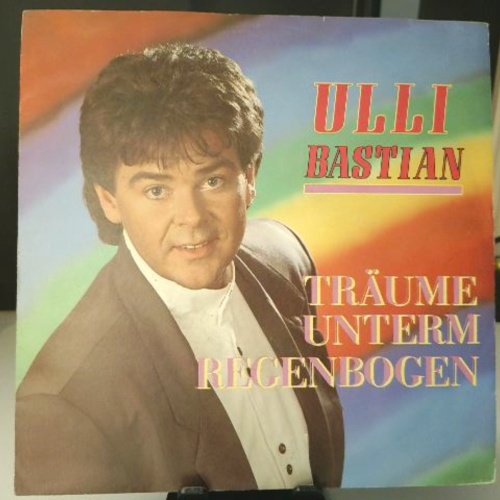 SINGLE / Ulli Bastian – Träume Unterm Regenbogen