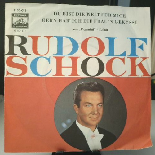 SINGLE / Rudolf Schock – Du Bist Die Welt Für Mich / Gern Hab' Ich Die Frau'n Geküßt