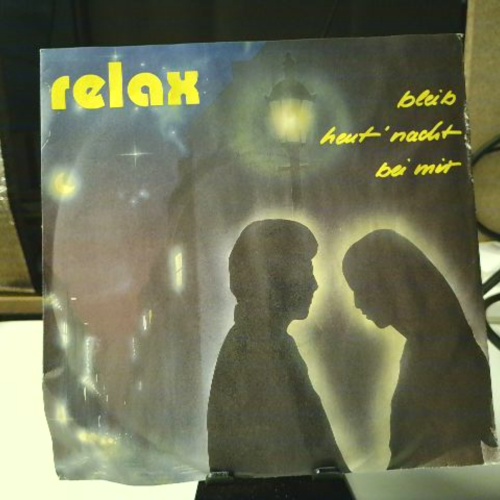 SINGLE / Relax (2) – Bleib Heut' Nacht Bei Mir