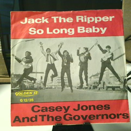 SINGLE / Casey Jones And The Governors* – Jack The Ripper / So Long Baby