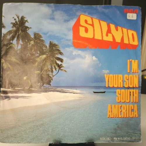 SINGLE / Silvio (3) – I'm Your Son South America
