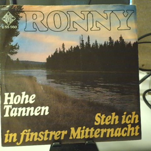 SINGLE / Ronny (4) – Hohe Tannen / Steh Ich In Finstrer Mitternacht