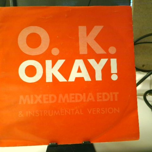 SINGLE / O. K.* – Okay! (Mixed Media Edit)