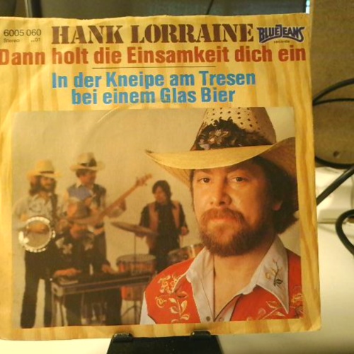 SINGLE / Hank Lorraine – Dann Holt Die Einsamkeit Dich Ein