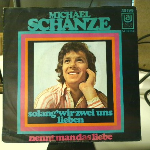 SINGLE / Michael Schanze – Solang' Wir Zwei Uns Lieben