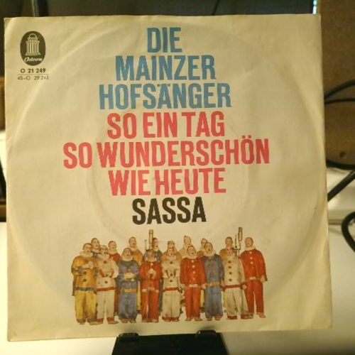 SINGLE / Die Mainzer Hofsänger – So Ein Tag So Wunderschön Wie Heute / Sassa