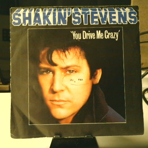 SINGLE / Shakin' Stevens – You Drive Me Crazy