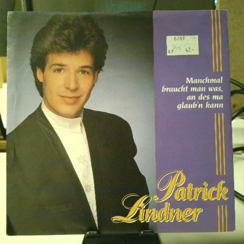 SINGLE / Patrick Lindner – Manchmal Braucht Man Was, An Des Ma Glaub'n Kann