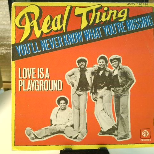 SINGLE / Real Thing* – You'll Never Know What You're Missing / Love Is A Playground