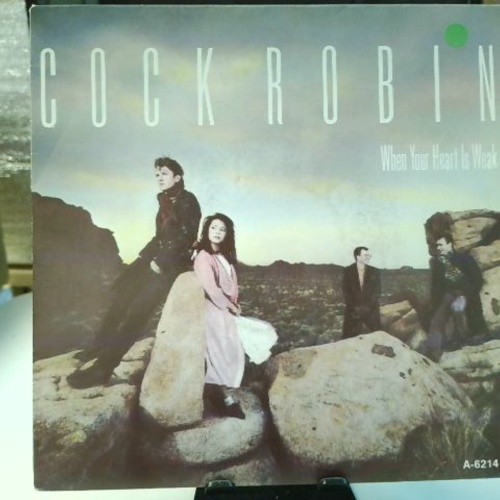 SINGLE / Cock Robin – When Your Heart Is Weak