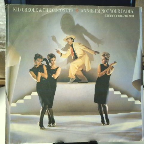 SINGLE / Kid Creole & The Coconuts* – Annie, I'm Not Your Daddy
