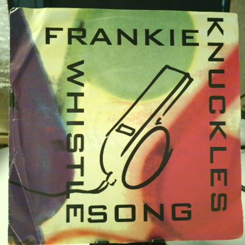 SINGLE / Frankie Knuckles – Whistle Song