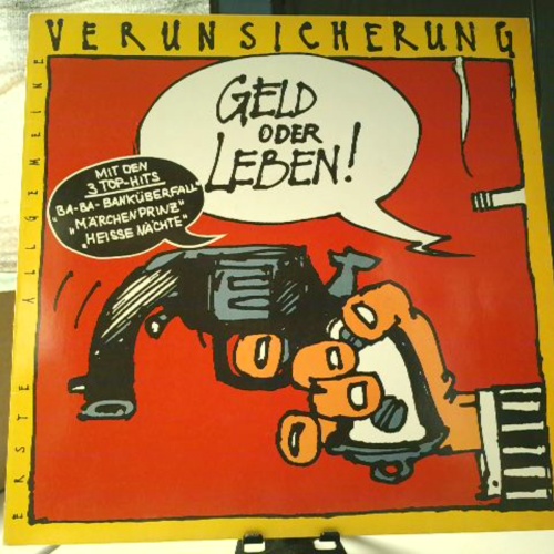 LP / Erste Allgemeine Verunsicherung* – Geld Oder Leben!