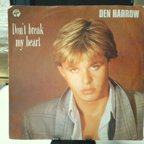 SINGLE / Den Harrow – Don't Break My Heart