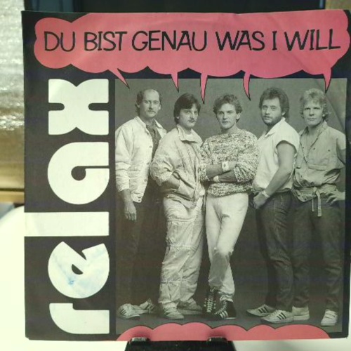 SINGLE / Relax (2) – Du Bist Genau Was I Will