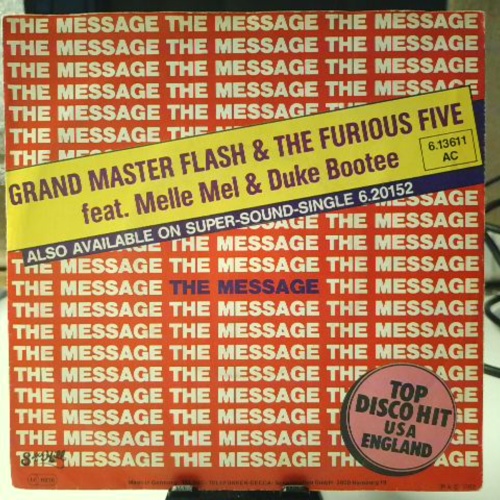 SINGLE / Grand Master Flash & The Furious Five* Feat. Melle Mel & Duke Bootee – The Message