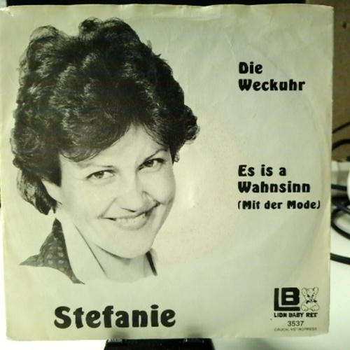 SINGLE / Stefanie* – Die Weckuhr / Es Is A Wahnsinn (Mit Der Mode)
