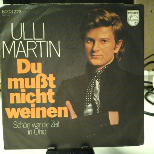 SINGLE / Ulli Martin – Du Mußt Nicht Weinen