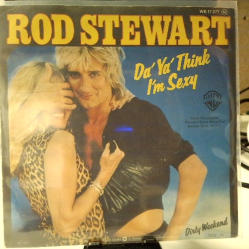 SINGLE / Rod Stewart – Da' Ya' Think I'm Sexy