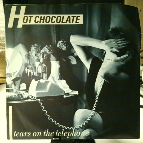SINGLE / Hot Chocolate – Tears On The Telephone