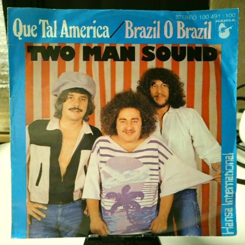 SINGLE / Two Man Sound – Que Tal America / Brazil O Brazil