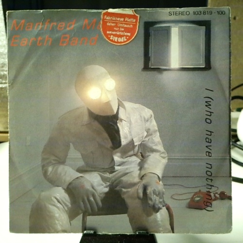 SINGLE / Manfred Mann's Earth Band – I (Who Have Nothing)
