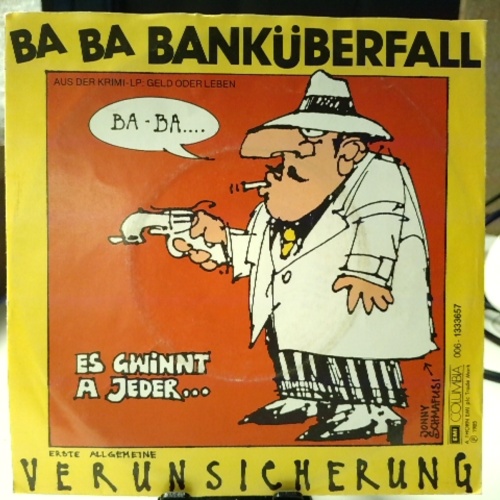 SINGLE / Erste Allgemeine Verunsicherung* – Ba Ba Banküberfall