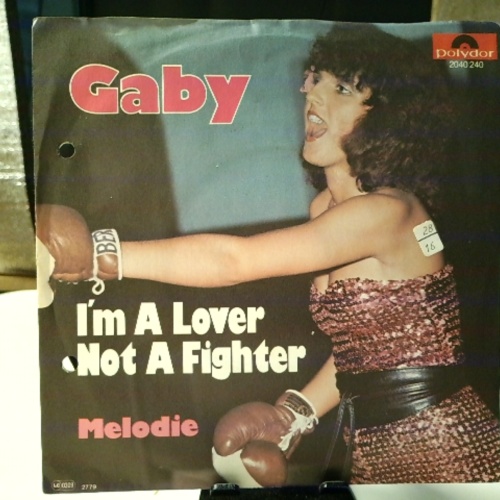 SINGLE / Gaby* – I'm A Lover Not A Fighter / Melodie