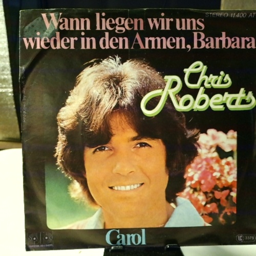 SINGLE / Chris Roberts – Wann Liegen Wir Uns Wieder In Den Armen, Barbara