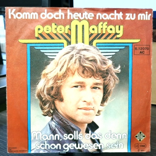 SINGLE / Peter Maffay – Komm Doch Heute Nacht Zu Mir / Mann, Solls Das Denn Schon Gewesen Sein