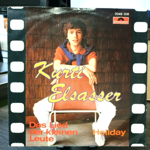 SINGLE / Kurt Elsasser – Das Lied Der Kleinen Leute / Holiday