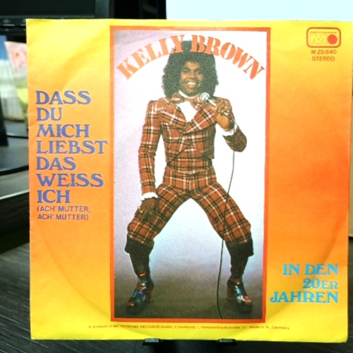 SINGLE / Kelly Brown – Dass Du Mich Liebst Das Weiss Ich (Ach' Mutter, Ach' Mutter)