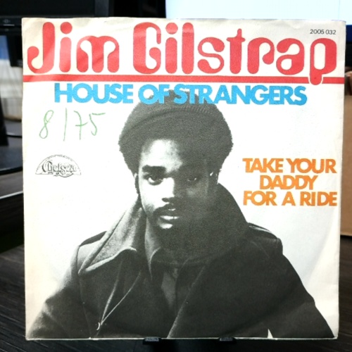 SINGLE / Jim Gilstrap – House Of Strangers / Take Your Daddy For A Ride