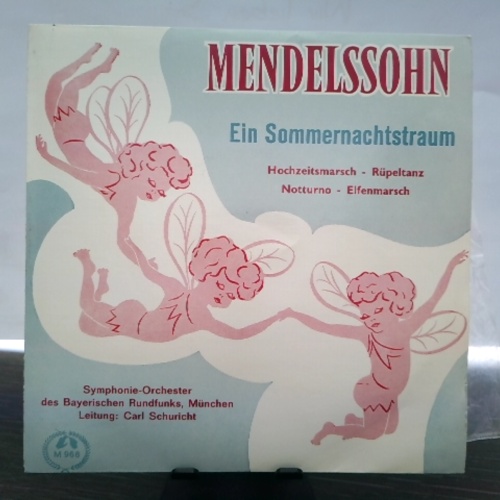 SINGLE / Mendelssohn*, Carl Schuricht, Symphonie-Orchester Des Bayerischen Rundfunks – Ein Sommernachtstraum